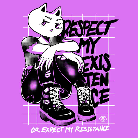 Respect my existence, or expect my resistance
